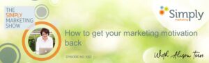 get your marketing motivation back